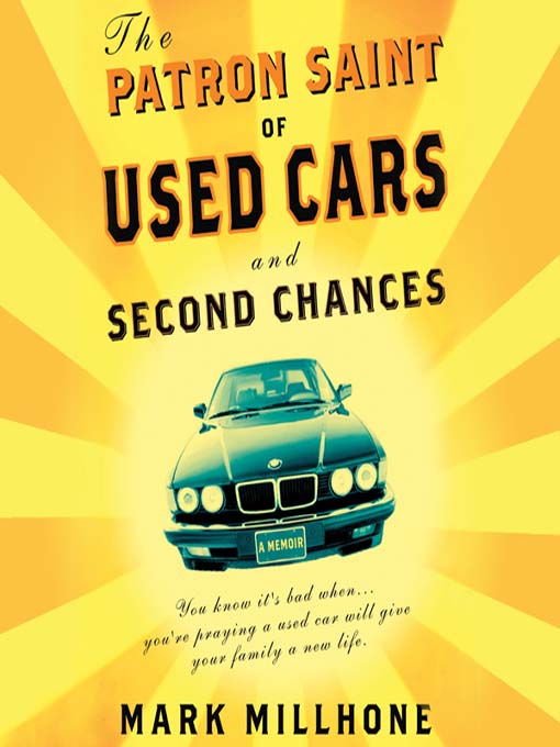 The Patron Saint of Used Cars and Second Chances: A Memoir
